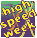 High Speed Week
